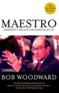 Maestro: Greenspan's Fed and the American Boom di Bob Woodward edito da SIMON & SCHUSTER
