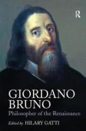 Giordano Bruno: Philosopher of the Renaissance edito da Taylor & Francis Ltd