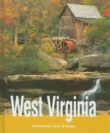 West Virginia di Nancy Hoffman, Joyce Hart edito da Cavendish Square Publishing