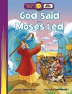 God Said and Moses Led di Jennifer Holder edito da Standard Publishing Company