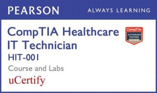 Comptia Healthcare It Technician Hit-001 Pearson Ucertify Labs Student Access Card di Joy Dark, Jean Andrews, uCertify edito da Pearson Education (us)