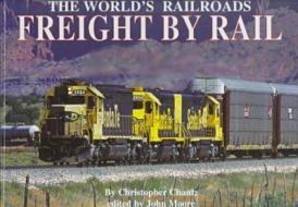 Chant, C:  Freight by Rail di Christopher Chant edito da Chelsea House Publishers
