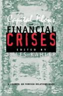 Capital Flows and Financial Crises edito da Cornell University Press
