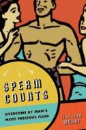 Sperm Counts di Lisa Jean Moore edito da New York University Press