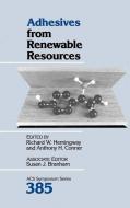 Adhesives from Renewable Resources di American Chemical Society edito da American Chemical Society