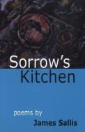 Sorrow's Kitchen di James Sallis edito da MICHIGAN STATE UNIV PR