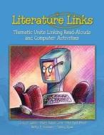 Literature Links di Linda D. Labbo, Mary Susan Love, Miri Park Prior, Betty P Hubbard, Tammy Ryan edito da International Literacy Association