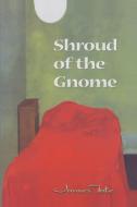 Shroud of the Gnome di James Tate edito da ECCO PR