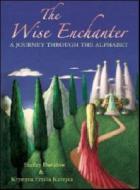 The Wise Enchanter di Shelley Davidow edito da Rudolf Steiner Press