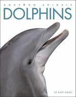 Dolphins di Kate Riggs edito da Creative Paperbacks