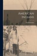 American Indians di Frederick Starr edito da LEGARE STREET PR