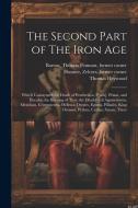 The Second Part of The Iron Age: Which Contayneth the Death of Penthesilea, P[aris], Priam, and Hecuba; the Burning of Troy; the Death[s] of Agamemnon di Thomas Pennant Barton, Zelotes Hosmer, Thomas Heywood edito da LEGARE STREET PR