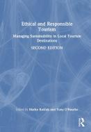 Ethical And Responsible Tourism edito da Taylor & Francis Ltd