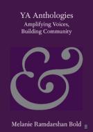 YA Anthologies di Melanie Ramdarshan Bold edito da Cambridge University Press