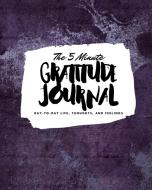 The 5 Minute Gratitude Journal di Sheba Blake edito da Sheba Blake Publishing