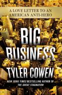 Big Business di Tyler Cowen edito da Macmillan USA