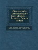 Okonomisch-Technologische Encyklopadie. di Johann Georg Krunitz, Friedrich Jakob Floerken, Heinrich Gustav Florke edito da Nabu Press