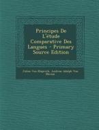 Principes de L'Etude Comparative Des Langues di Julius Von Klaproth, Andreas Adolph Von Merian edito da Nabu Press