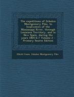 The Expeditions of Zebulon Montgomery Pike, to Headwaters of the Mississippi River, Through Louisiana Territory, and in New Spain, During the Years 18 di Elliott Coues, Zebulon Montgomery Pike edito da Nabu Press