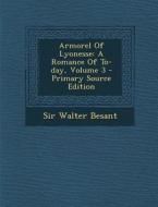 Armorel of Lyonesse: A Romance of To-Day, Volume 3 di Walter Besant, Sir Walter Besant edito da Nabu Press