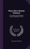 Henn-ahn's German Grammar di Franz Ahn, Peter Henn edito da Palala Press