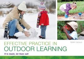 Effective practice in outdoor learning di Terry Gould edito da Bloomsbury Publishing PLC