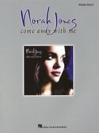 Norah Jones: Come Away with Me: Piano Solo edito da Hal Leonard Publishing Corporation