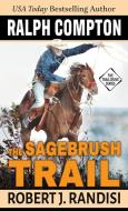 Ralph Compton the Sagebrush Trail di Robert J. Randisi edito da WHEELER PUB INC