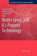 Wafer Level 3-D ICs Process Technology di Chuan Seng Tan edito da Springer