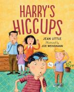 Harry's Hiccups di Jean Little edito da ORCA BOOK PUBL