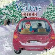 Walter's Christmas Angel di Gregory Peachey edito da FRIESENPR