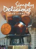 Simply Delicious di Nancy Schechtman edito da Archway Publishing