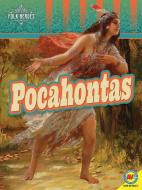 Pocahontas di Sandra Becker edito da WEIGL PUB
