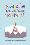 Puzzles for You on Your Birthday - 3rd July di Clarity Media edito da Createspace