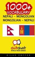 1000+ Nepali - Mongolian Mongolian - Nepali Vocabulary di Gilad Soffer edito da Createspace