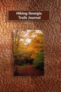 Hiking Georgia Trails Journal di Tom Alyea edito da Createspace