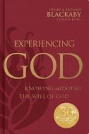 Experiencing God: Knowing and Doing the Will of God, Legacy Edition di Claude V. King, Henry T. Blackaby, Richard Blackaby edito da B&H BOOKS