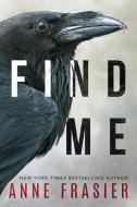 Find Me di Anne Frasier edito da THOMAS & MERCER