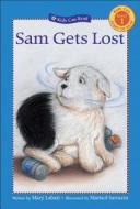 Sam Gets Lost di Mary Labatt, Marisol Sarrazin edito da Kids Can Press