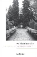 Written in Exile: The Poetry of Liu Tsung-Yuan di Liu Tsung-Yuan edito da COPPER CANYON PR