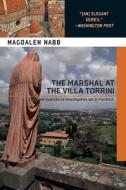 The Marshal at the Villa Torrini di Magdalen Nabb edito da SOHO PR INC