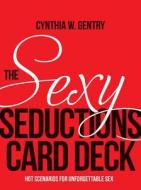 The Sexy Seductions Card Deck di Cynthia W. Gentry edito da Fair Winds Press