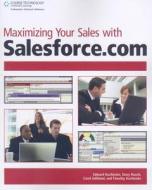 Maximizing Your Sales With Salesforce.com di Edward Kachinske, Timothy Kachinske, Carol Gilliland, Stacy Roach edito da Cengage Learning, Inc