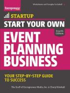 Start Your Own Event Planning Business di The Staff of Entrepreneur Media, Cheryl Kimball edito da Entrepreneur Press