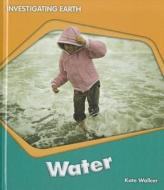 Water di Kate Walker edito da Cavendish Square Publishing