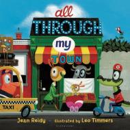 All Through My Town di Jean Reidy edito da Bloomsbury U.S.A. Children's Books