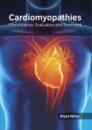 Cardiomyopathies: Classification, Evaluation and Treatment edito da HAYLE MEDICAL