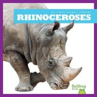 Rhinoceroses di Penelope S. Nelson edito da BULLFROG BOOKS