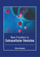 New Frontiers in Extracellular Vesicles edito da FOSTER ACADEMICS