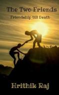The Two Friends di Hrithik Raj edito da HarperCollins Publishers